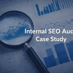 Internal SEO audit case study graphic showing performance charts and analytics under a magnifying glass.